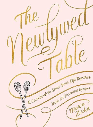 The Newlywed Table Cookbook
