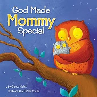 God made Mommy special