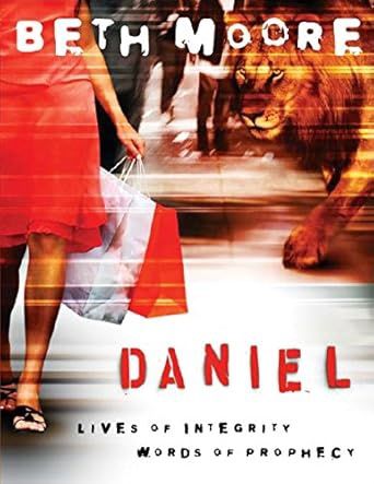 Daniel : lives of integrity words of prophecy