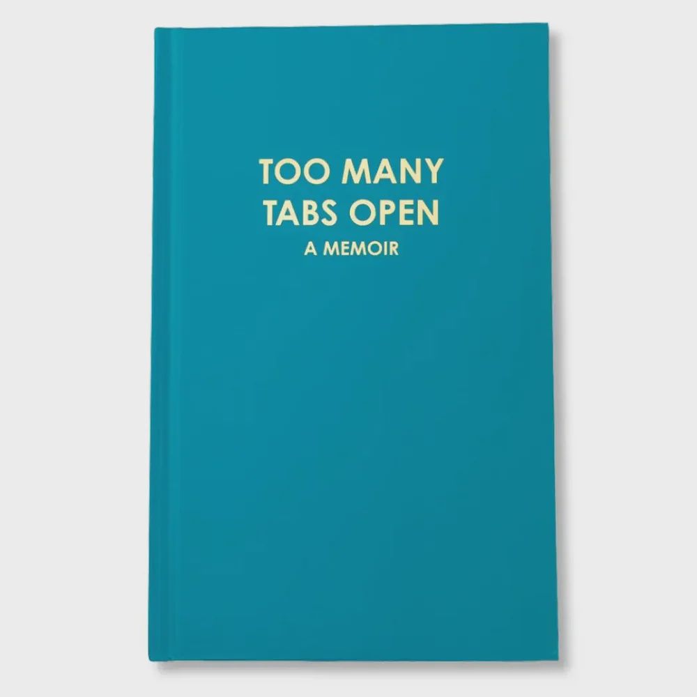Too Many Tabs Open Journal