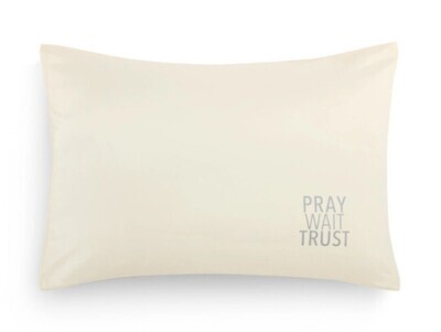 Satin Pillowcase Pray Wait Trust+