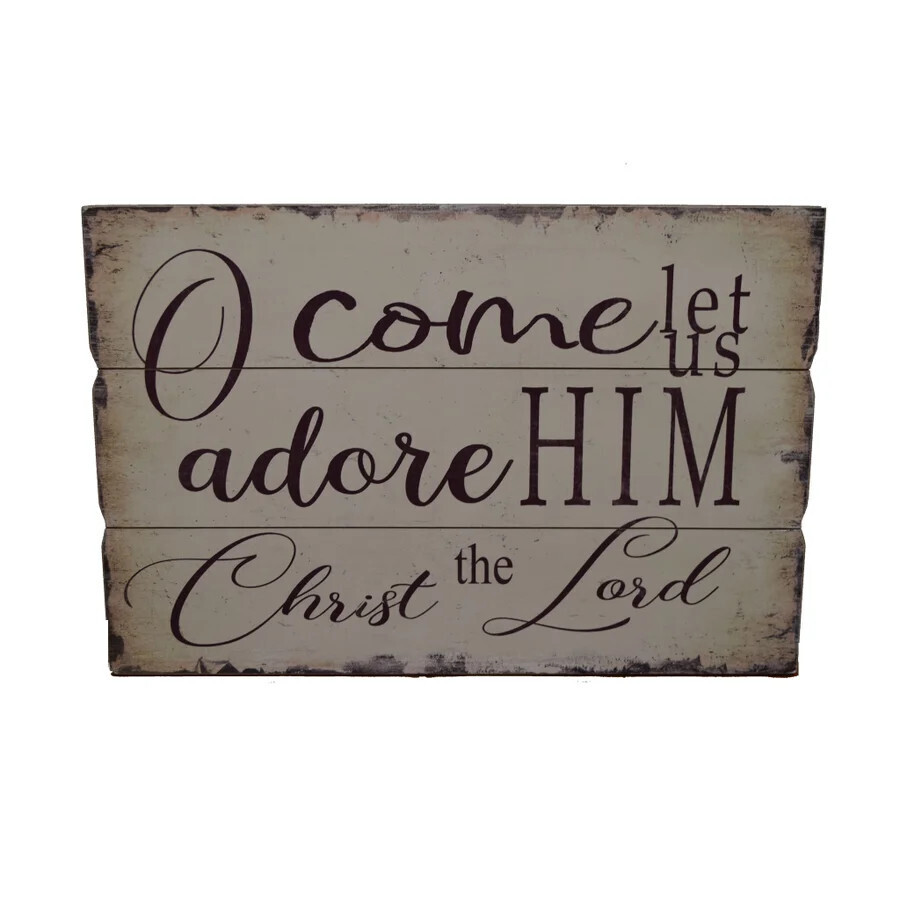 O Come Let Us Adore Wall Decor+
