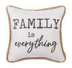 Family is Everything Pillow 12x12+