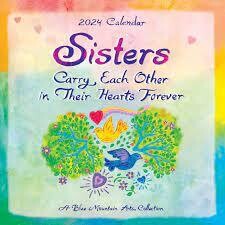 Sisters Carry Each Other In Their Hearts Forever 2024 Calendar+