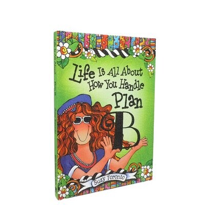 Life is All About How You Handle Plan B