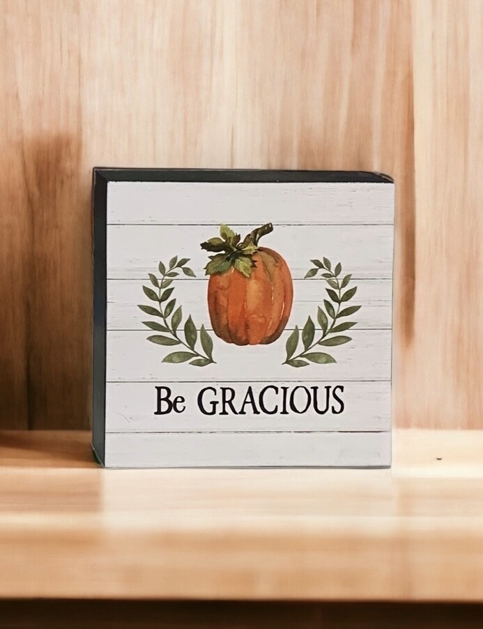 Fall Wooden Block Signs+, Style: Be Gracious