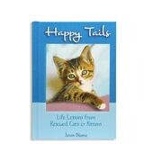 Happy Tails-Life Lessons From Rescues Cats &amp; Kittens+