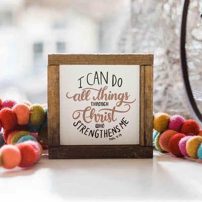 6x6 Wood Frame Sign - I Can Do All Things +