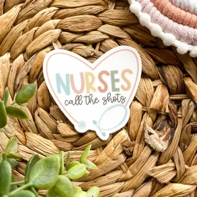 Nurses Call The Shots Sticker+