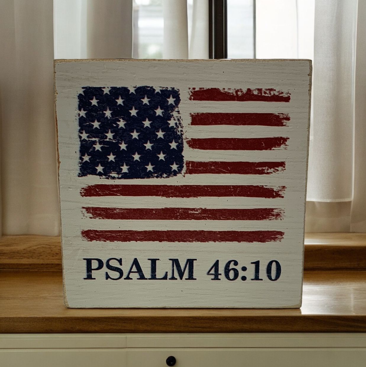 American Flag - Psalm 46:10 Wood Block+