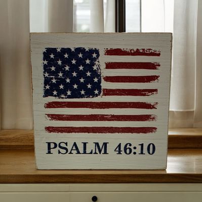 American Flag - Psalm 46:10 Wood Block+