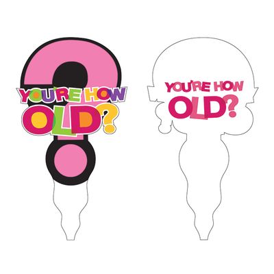 You're How Old? Cake Topper +