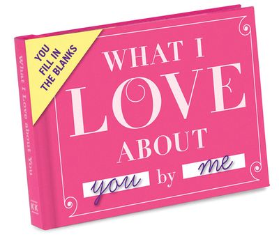 What I Love About You by Me Fill In Book+