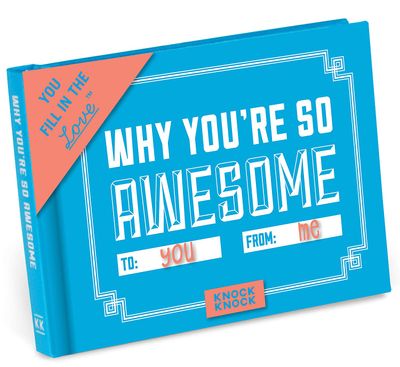 Why You&#39;re So Awesome Fill In Book+