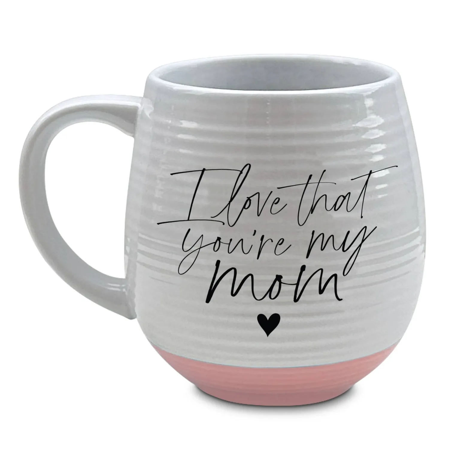 &quot;I Love that You&#39;re My Mom&quot; Mug+