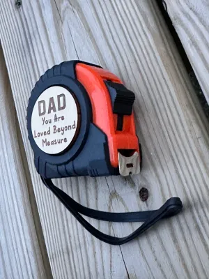 Dad You Are Loved Tape Measure+