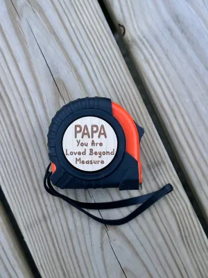 Papa You Are Loved Tape Measure+