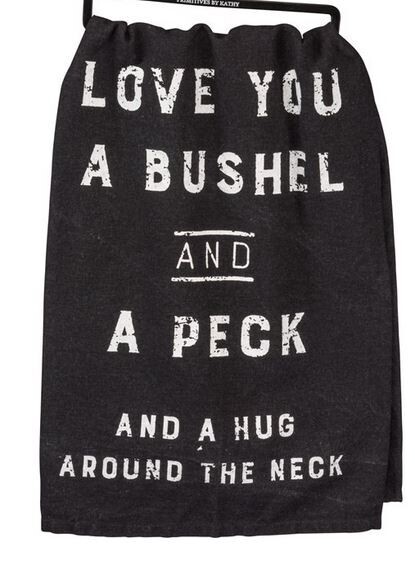 Kitchen Towel - Love You A Bushel And A Peck