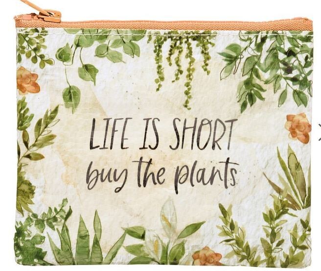 Zipper Wallet - Life Is Short Buy The Plants