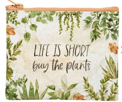 Zipper Wallet - Life Is Short Buy The Plants