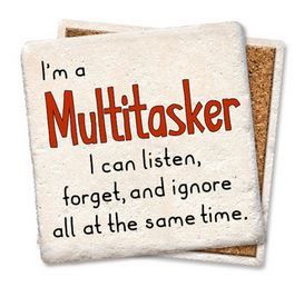 I'm A Multitasker Coaster