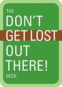 Card Deck!, Style: Don&#39;t Get Lost Out There