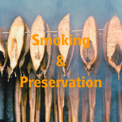 Smoking &amp; Preservation