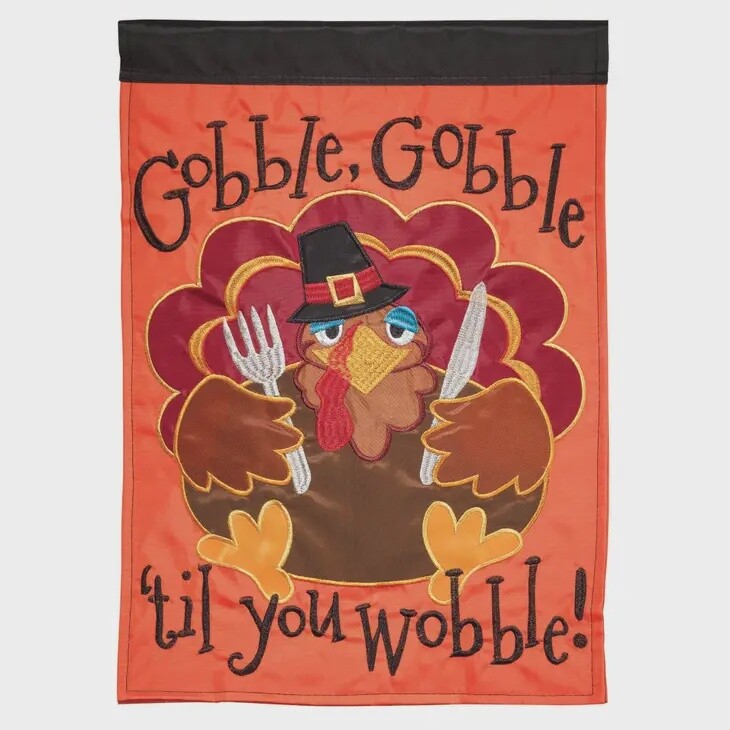 Gobble Till You Wobble Double Applique Garden Flag