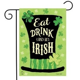 Eat Drink and Be Irish Garden Flag
