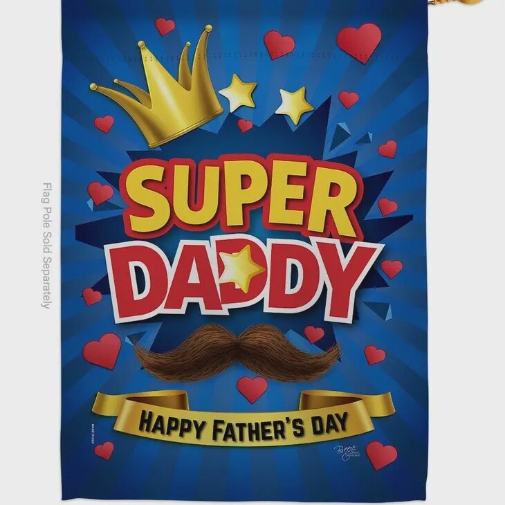 Super Daddy Garden Flag