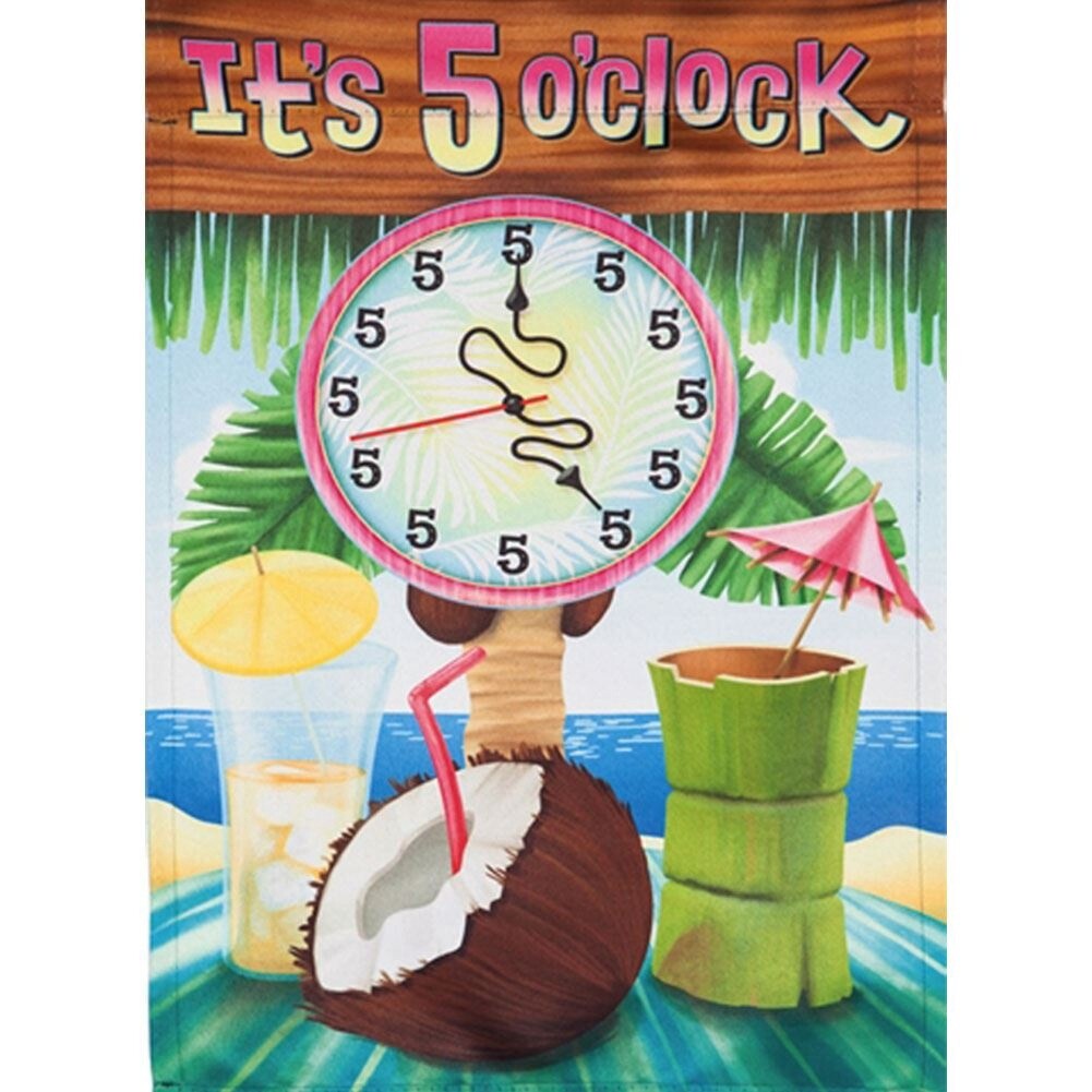 Its 5 O&#39;clock Garden Flag