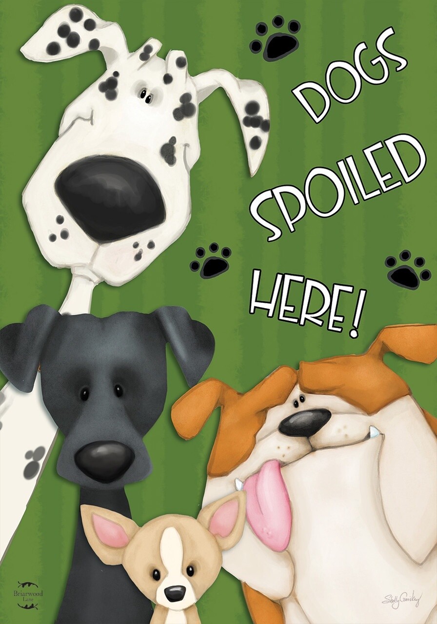 Spoiled Dogs Garden Flag