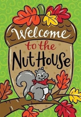 Welcome to Nut House Garden Flag
