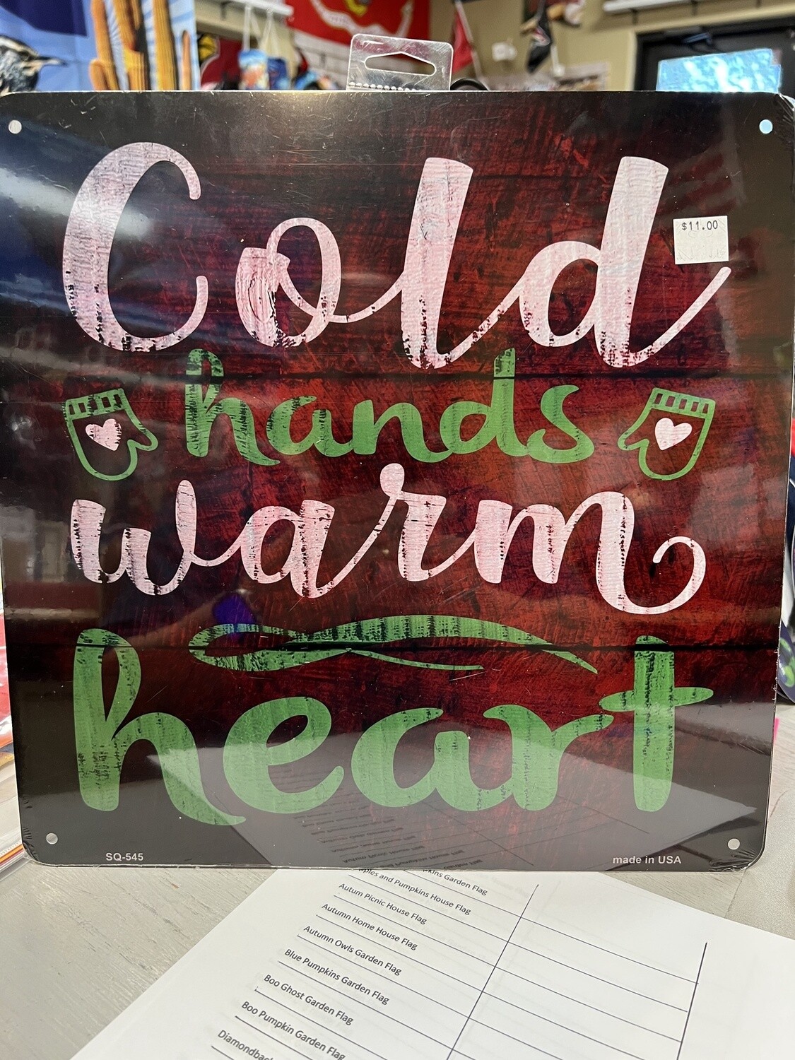 Cold Hands Warm Hearts Sign