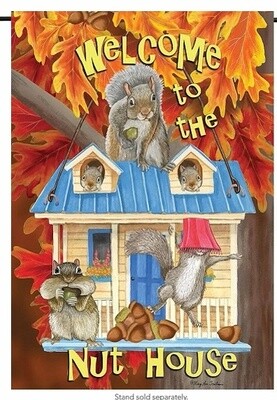 Fall Welcome to the Nut House Garden Flag