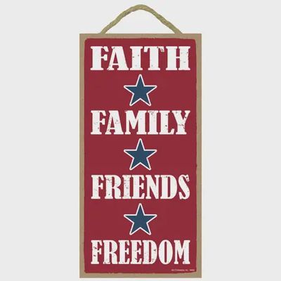 Faith Family Friends Freedom Patriotic Wood Sign