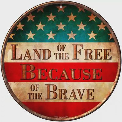 Land of The Free Metal Circular Sign