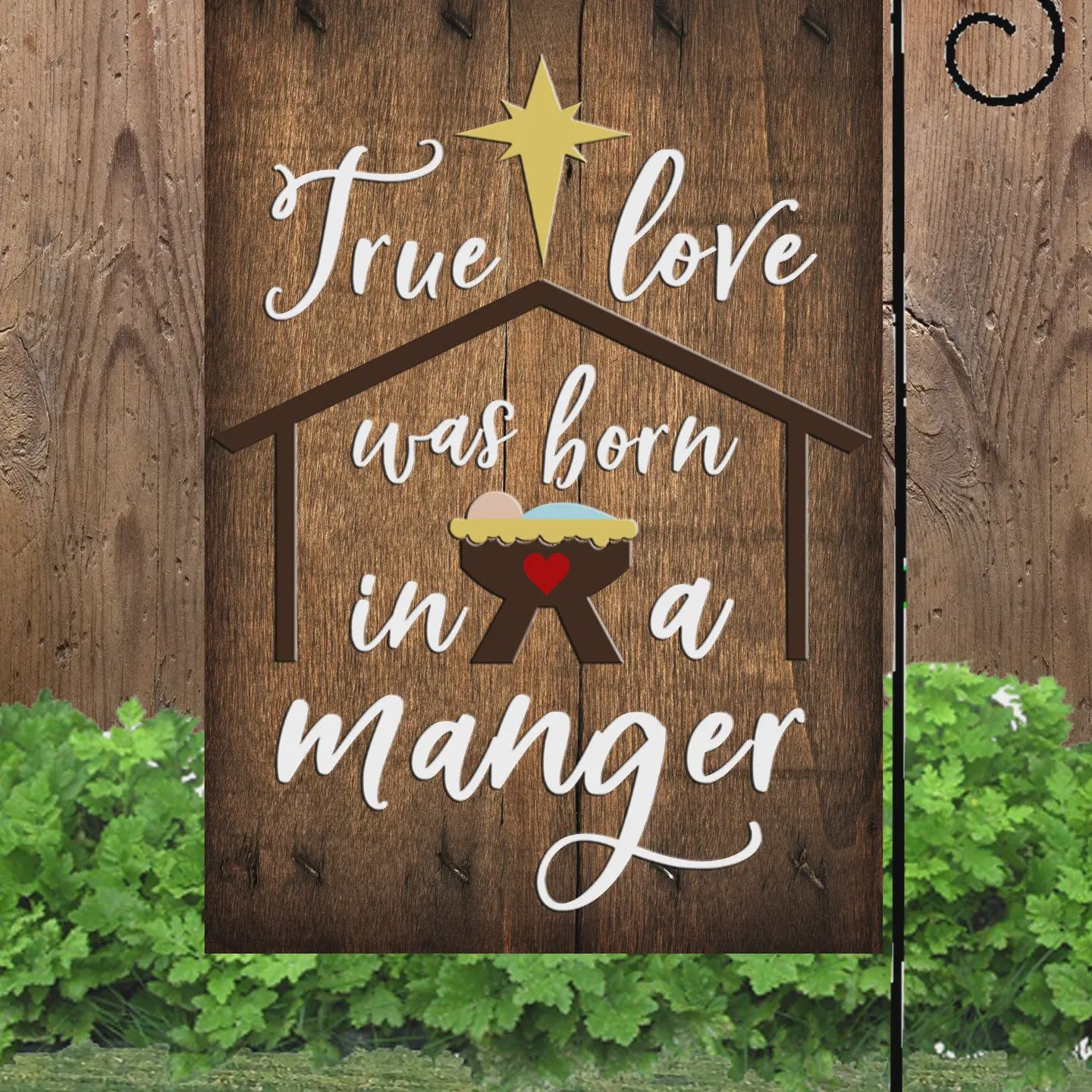 True Love Was Born in A Manger Garden Flag