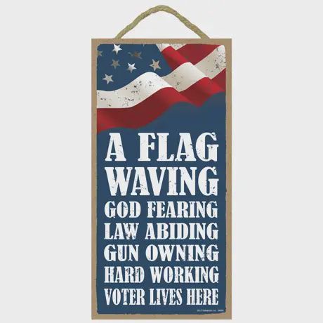 A Flag Waving, God Fearing, Wood Sign
