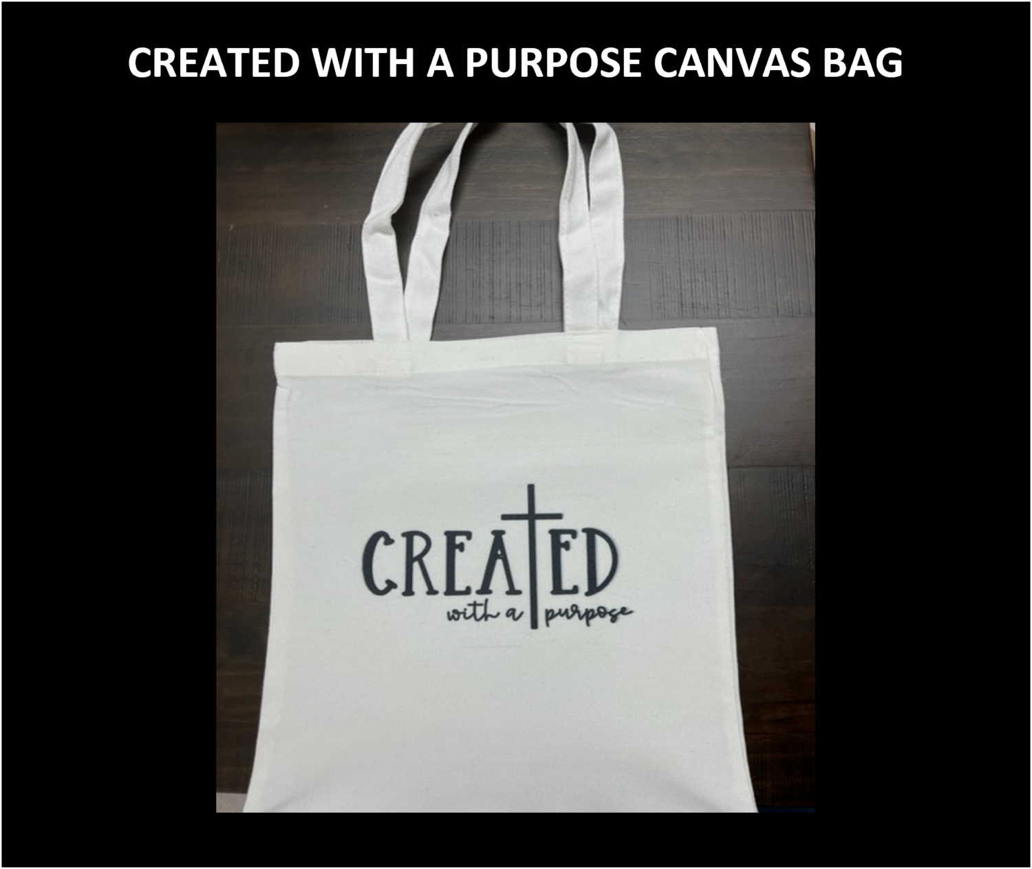 CREATED WITH A PURPOSE CANVAS BAG