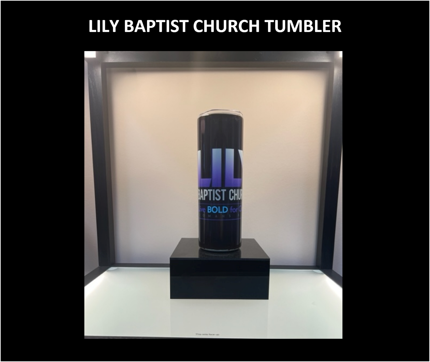 LILY BAPTIST CHURCH TUMBLER