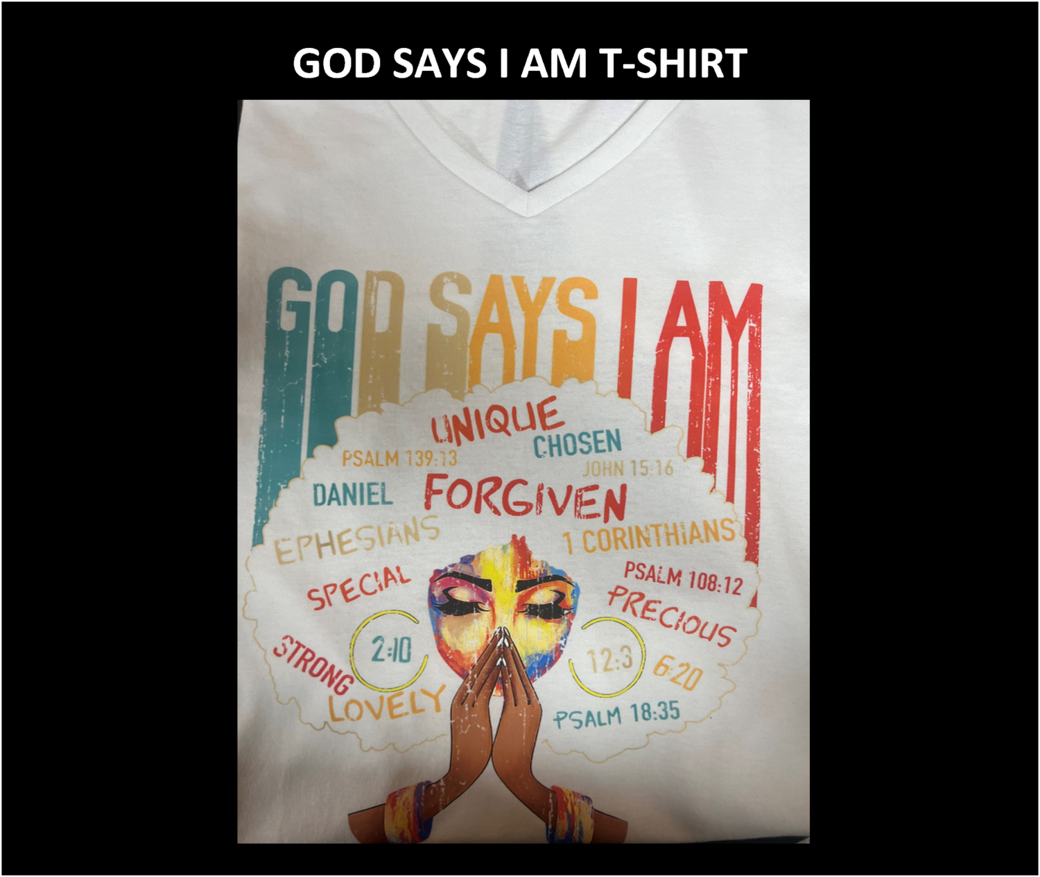 GOD SAYS I AM T-SHIRT 3