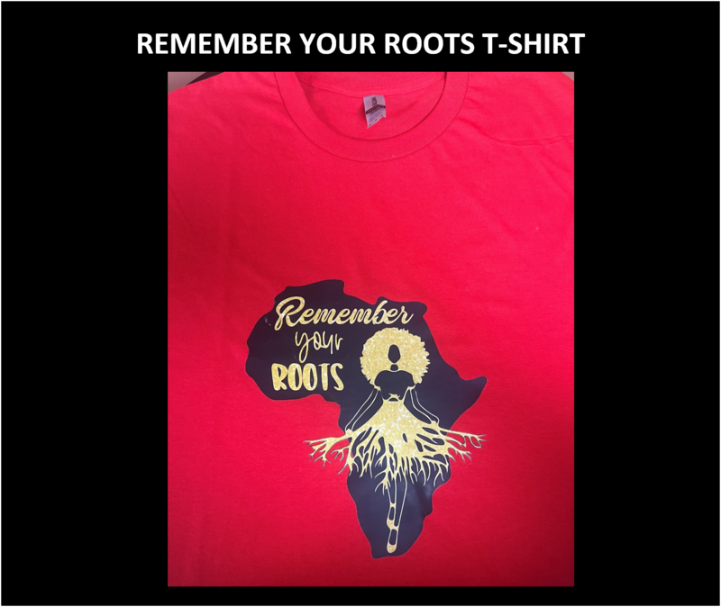 REMEMBER YOUR ROOTS T-SHIRT