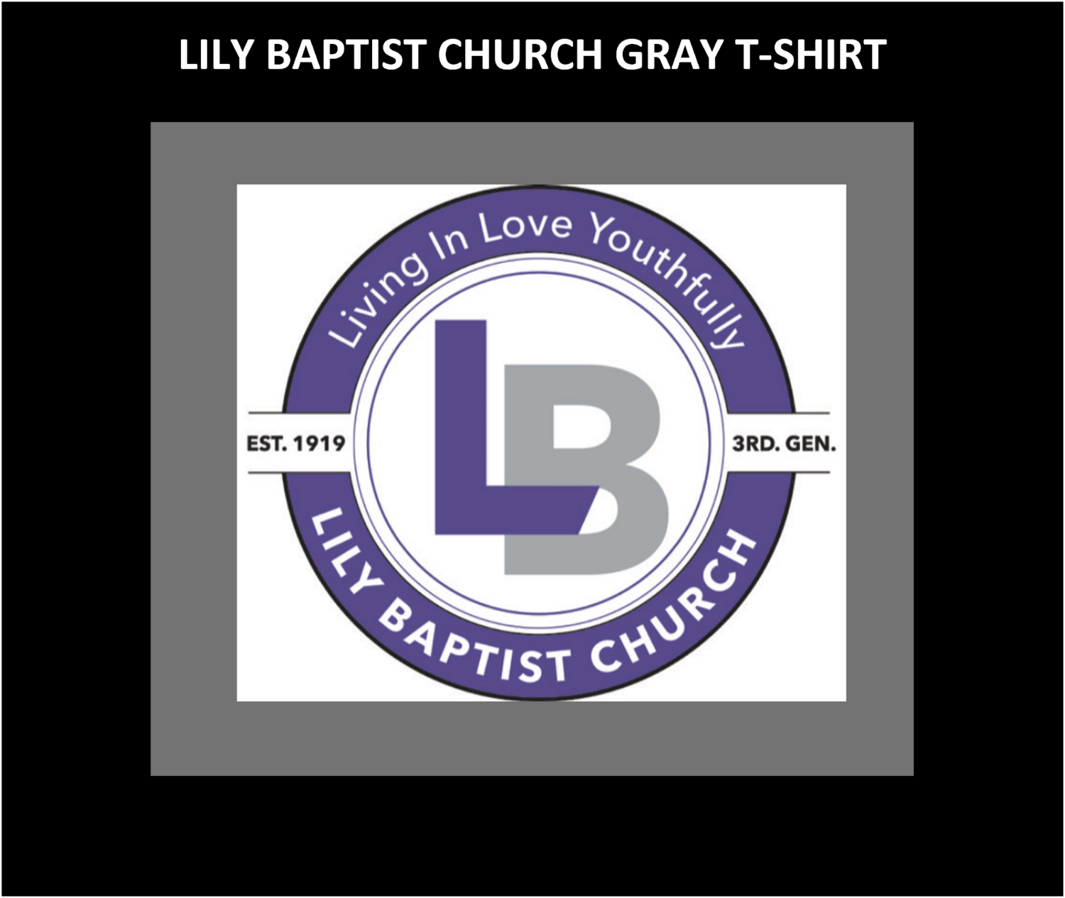 LILY BAPTIST CHURCH GRAY T-SHIRT