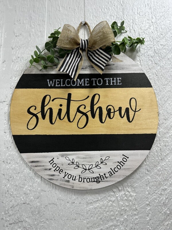 welcome to the shitshow - door hanger