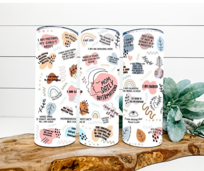Mom Affirmations Tumbler