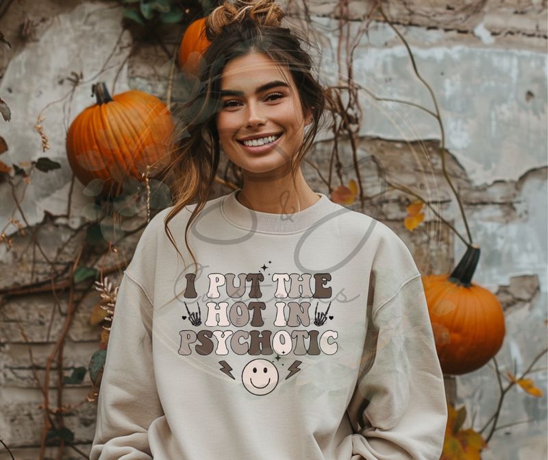 I Put The Hot In Psychotic