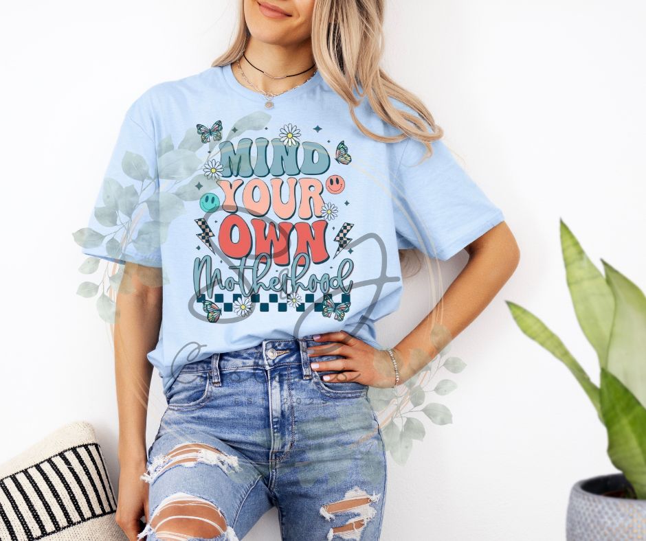 Mind Your Own Motherhood