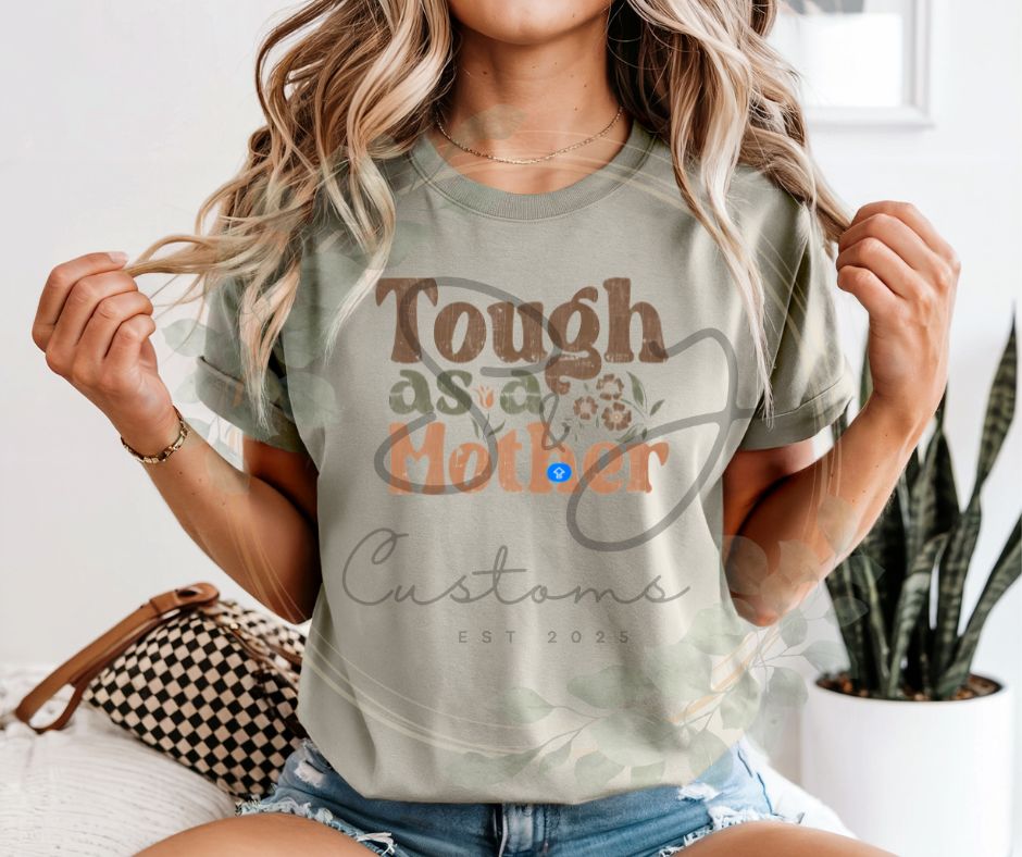Tough As A Mother