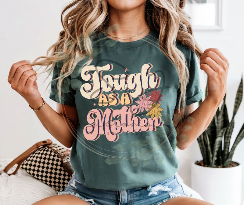 Tough As A Mama